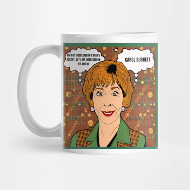 I'm not interested in a man's accent, but I am interested in his intent - carol burnett, the carol burnett show, carol burnett show complete series by StyleTops